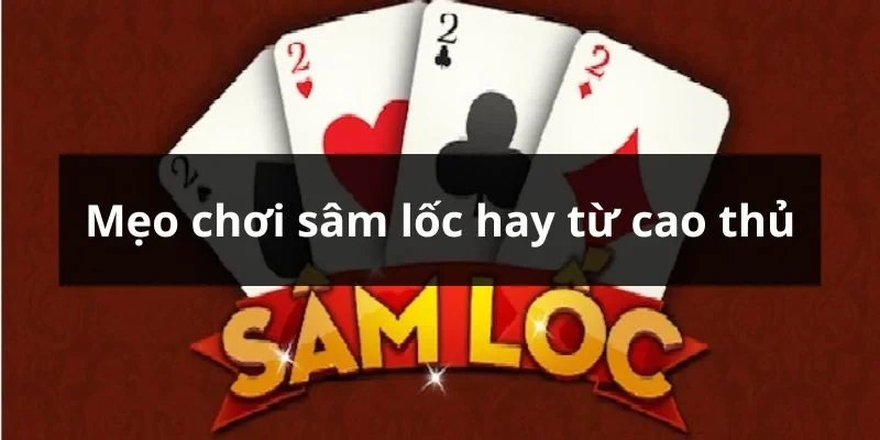 Cách chơi game đánh bài dễ hiểu cho người mới